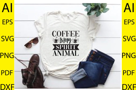 Coffee Is My Spirit Animal SVG Design