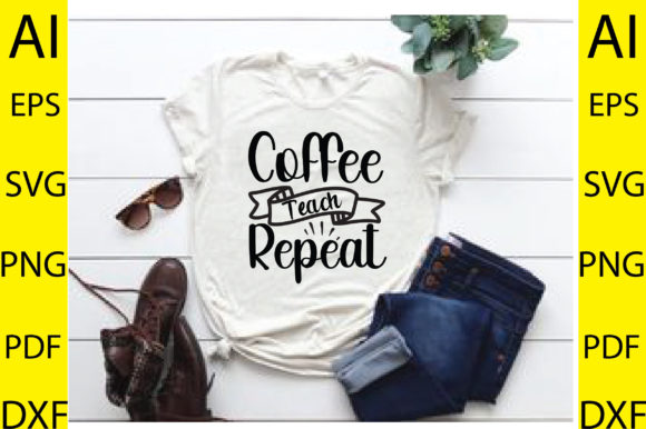 Coffee Teach Repeat SVG Design