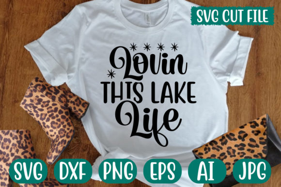 Lovin This Lake Life SVG