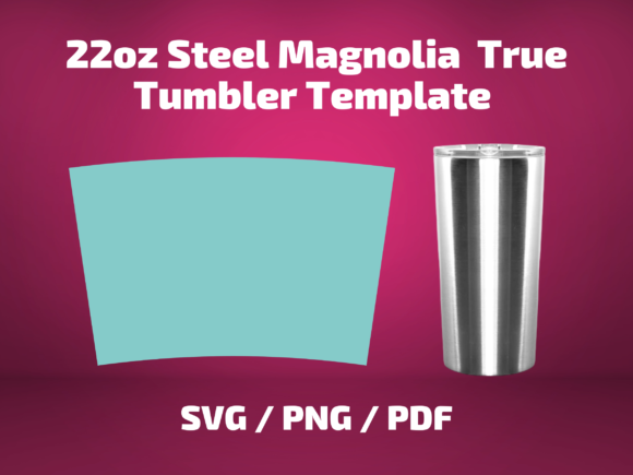 Tumbler Template 22oz True Steelmagnolia