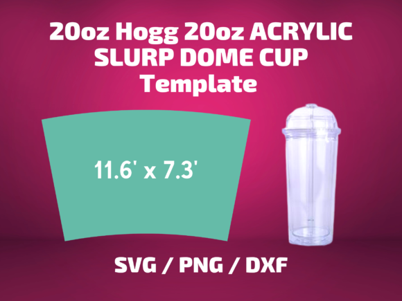 Tumbler Template Hogg 20 SLURP DOME CUP