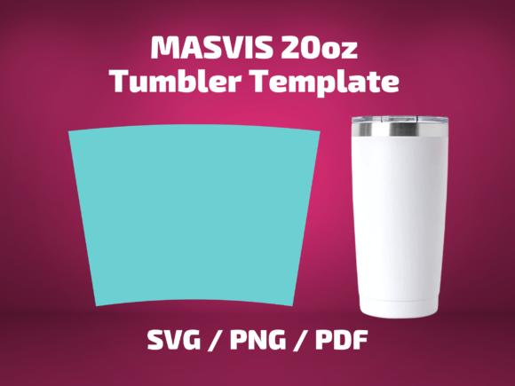 Tumbler Template MASVIS 20 Oz